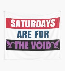 Saturdays Are For the Void Wall Tapestry