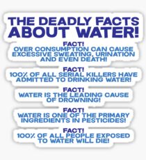 The deadly facts about water Sticker
