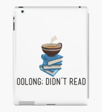 oolong; didn't read iPad Case/Skin