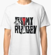 i love my rugby Classic T-Shirt