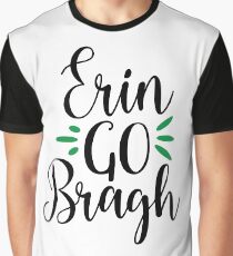 Erin Go Bragh Graphic T-Shirt