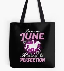 Born In June Riding To Perfection Horse Lover Birthday Tote Bag
