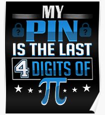 My Pin Is The Last 4 Digits Of Pi Symbol 3.14 i Day Lock Poster