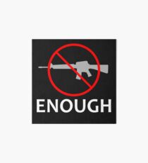 Gun Control Anti Gun Enough Art Board Print