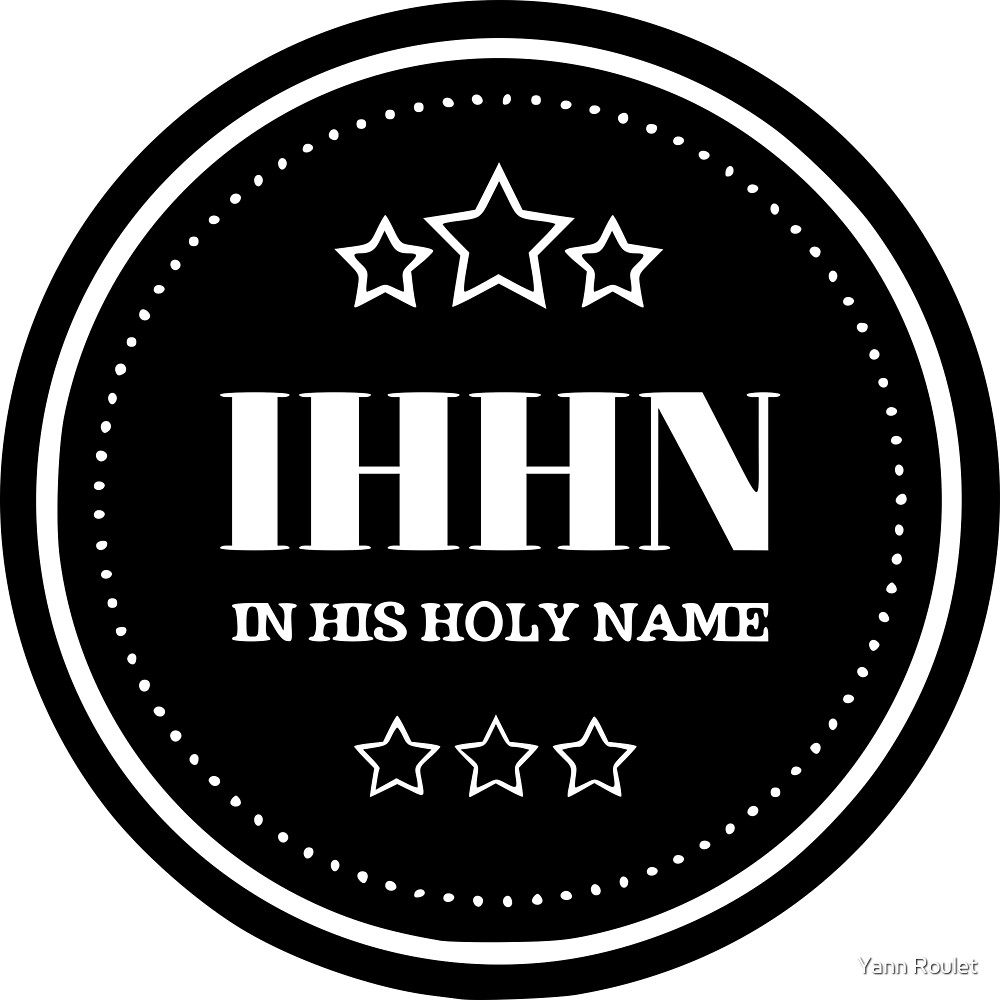 IHHN - In His Holy Name by Yann Roulet