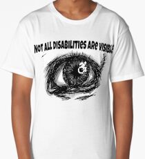 Not all disabilities are visible Long T-Shirt