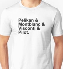 Fountain Pens - Brands - Pelikan, Montblanc, Visconti, Pilot Unisex T-Shirt