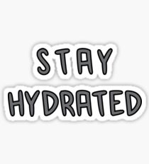 stay hydrated Sticker