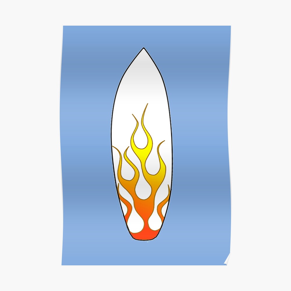 “Surfboard Flames” Poster by surreal77 | Redbubble