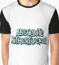 Absolute Motherfucker Graphic T-Shirt
