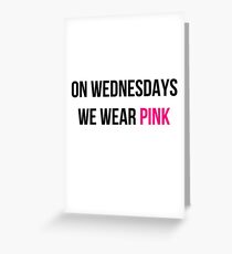 On Wednesdays we wear pink Greeting Card