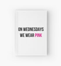On Wednesdays we wear pink Hardcover Journal