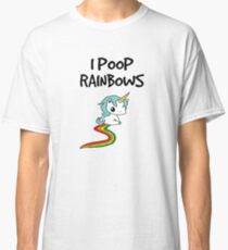 I Poop Rainbows - Funny Unicorn Classic T-Shirt