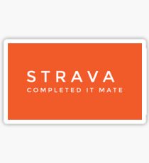 Strava completed it mate Sticker