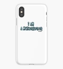 I AM A MOTHERFUCKER iPhone Case