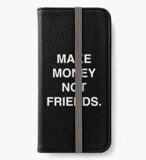 Make money not friends Iphone case Tee and more iPhone Wallet/Case/Skin