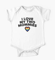 I Love My Two Mommies One Piece - Short Sleeve