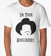 Tombstone: I'm Your Huckleberry Long T-Shirt