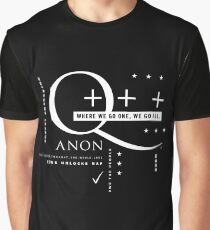 Q - Anon – Where We Go One + + + Graphic T-Shirt