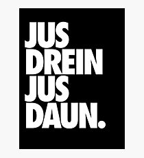 jus drein jus daun. Photographic Print
