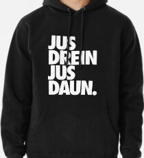 jus drein jus daun. Hoodie