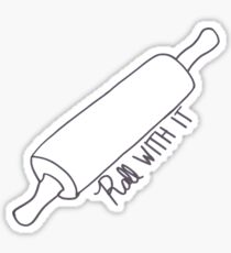 Roll with It Sticker