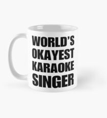 Der Okayest Karaoke-Sänger der lustige Welt Kaffeehaferl Tasse