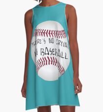 There is no Crying in Baseball T-Shirt - Great gift for Baseball fans A-Line Dress