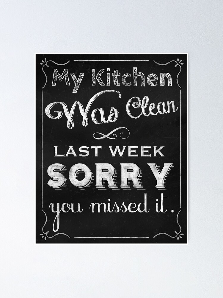 Messy Kitchen Clean Kitchen Chalkboard Art Home Decor Poster By