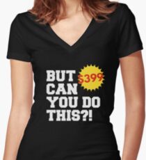 But Can You Do This Shirt 399 Women's Fitted V-Neck T-Shirt