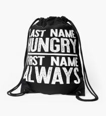 Last Name Hungry First Name Always Drawstring Bag