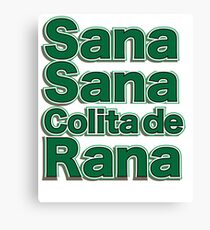 Sana sana colita de rana Canvas Print