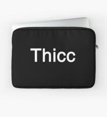 Thicc Laptop Sleeve