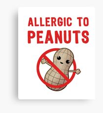 Allergic to Peanuts Canvas Print