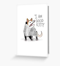 "I AM GOOD KITTY" Design Greeting Card