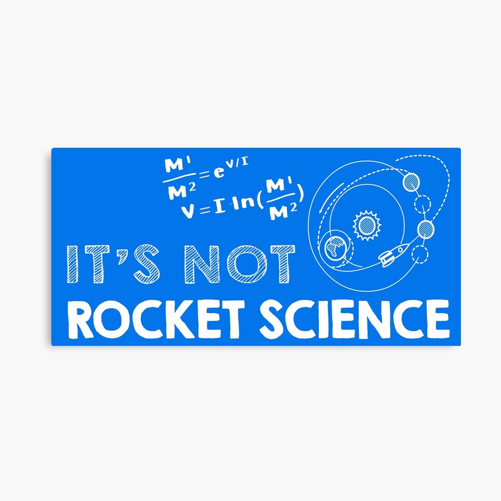 it-s-not-rocket-science-canvas-print-by-christopper-redbubble