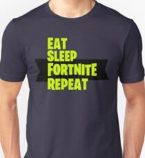 EAT SLEEP FORTNITE REPEAT Unisex T-Shirt