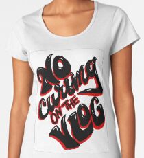 No Cursing on the Vlog Women's Premium T-Shirt