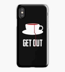 Get Out - Tea Cup iPhone Case