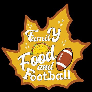 Family, Food, and Football - Thanksgiving