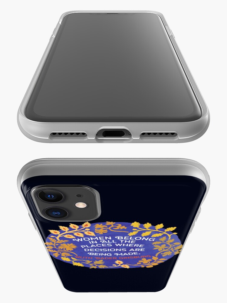 Alternate view of Women Belong In All The Places Where Decisions Are Being Made, Ruth Bader Ginsburg iPhone Case & Cover