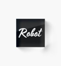 Robot Acrylic Block