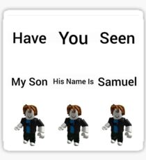 have u seen my son samuel ?????????? Sticker