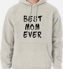 Sudadera con capucha Best Mom Ever