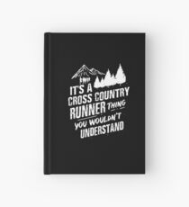 Its a cross country runner thing | cross country shirt | cross country gift | marathon gift | track and field gifts | running shirt | cross country coach | gift for runner Hardcover Journal