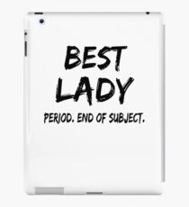 Vinilo o funda para iPad Best Lady Period End of Subject