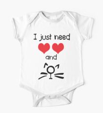 I just need love and cat One Piece - Short Sleeve