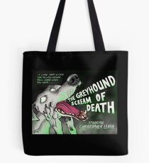 The Greyhound Scream Of Death Tote Bag