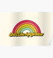 She's Like A Rainbow Poster