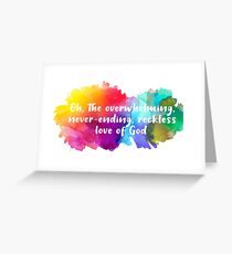 Reckless Love Greeting Card